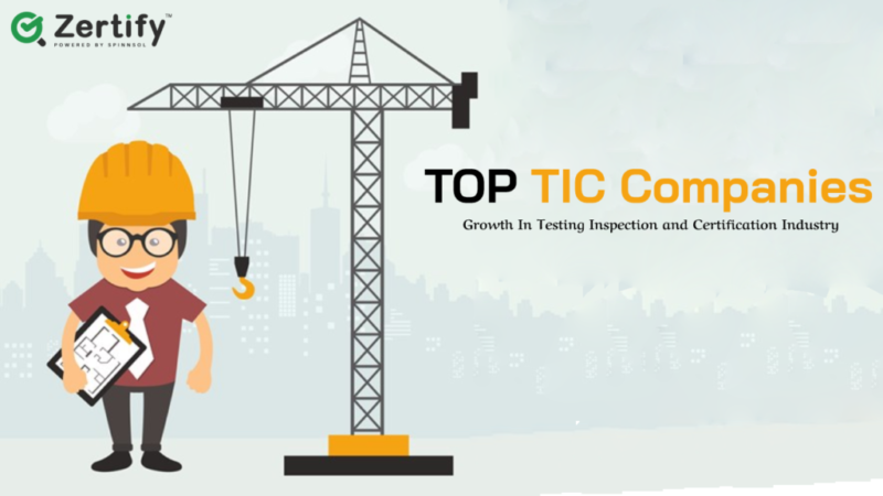 Top TIC Companies – Growth In Testing Inspection and Certification Industry
